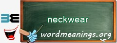 WordMeaning blackboard for neckwear